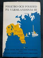 Folktro och folksed p&aring; V&auml;rmlandsn&auml;s III