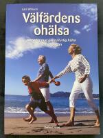 V&auml;lf&auml;rdens oh&auml;lsa: Naturlig mat ger naturlig h&auml;lsa, 2:a Upplagan