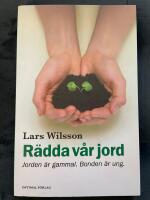 R&auml;dda v&aring;r jord : jorden &auml;r gammal. Bonden &auml;r ung