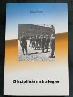 Disciplin&auml;ra strategier : en historiesociologisk studie av det professionella milit&auml;rdisciplin&auml;ra t&auml;nkes&auml;ttet