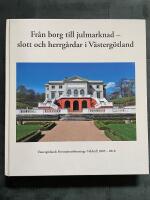 Fr&aring;n borg till julmarknad - slott och herrg&aring;rdar i V&auml;sterg&ouml;tland