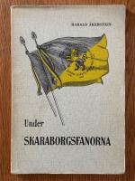Under skaraborgsfanorna. Syner, s&aring;nger och minnen