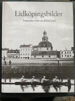 Lidk&ouml;pingsbilder : fotografier fr&aring;n en &auml;lskad stad