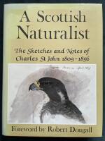 A Scottish Naturalist: The Sketches and Notes of Charles St John 1809-1856
