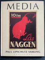 Media : l&auml;sning och annan kommunikation i affischernas v&auml;rld : Paul Lipschutz samling