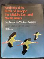 Handbook of the birds of Europe, the Middle East, and North Africa : the birds of the western Palearctic Vol I Ostrich to Ducks