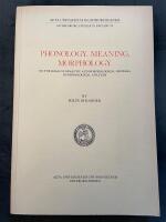 Phonology, Meaning, Morphology. On the role of semantic and morphological criteria in phonological analysis