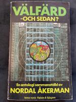 V&auml;lf&auml;rd - och sedan? : teorier och experiment f&ouml;r ett alternativt samh&auml;lle : en antologi