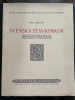 Svenska stavkyrkor j&auml;mte iakttagelser &ouml;ver de Norska samt redog&ouml;relse f&ouml;r i Danmark och England k&auml;nda l&auml;mningar av stavkonstruktioner