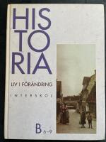 Historia : liv i f&ouml;r&auml;ndring - B 6-9
