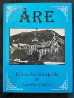 &Aring;re : en kr&ouml;nika i ord och bild
