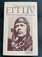 Ett liv : mina &ouml;vertygelsers sj&auml;lvbiografi