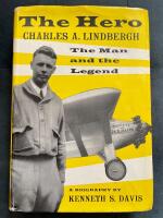 The Hero. Charles A Lindbergh. The Man and the Legend