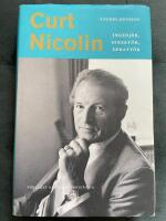 Curt Nicolin : ingenj&ouml;r, direkt&ouml;r, debatt&ouml;r