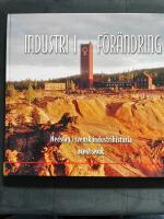 Industri i f&ouml;r&auml;ndring : nedslag i svensk industrihistoria