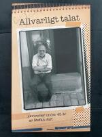 Allvarligt talat : skriverier under 45 &aring;r