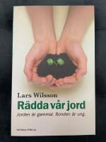 R&auml;dda v&aring;r jord : jorden &auml;r gammal. Bonden &auml;r ung