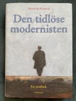 Den tidl&ouml;se modernisten : en ess&auml;bok
