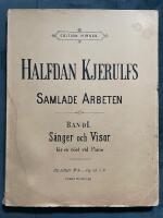 Halfdan Kjerulfs Samlade Arbeten. Band I. S&aring;nger och visor