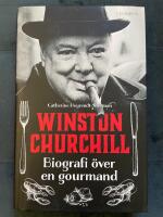 Winston Churchill : biografi &ouml;ver en gourmand