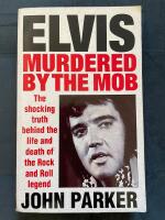 Elvis Murdered by the Mob
