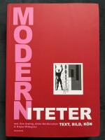 Moderniteter : text, bild, k&ouml;n : en v&auml;nbok till Ingrid Holmquist