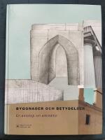 Byggnader och betydelser : en antologi om arkitektur