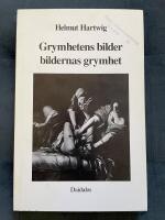 Grymhetens bilder, bildernas grymhet : skr&auml;ck och fascination i gamla och nya media