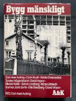 Bygg m&auml;nskligt : en sammanfattning om den &ouml;msesidiga p&aring;verkan mellan m&auml;nniskan och den byggda milj&ouml;n