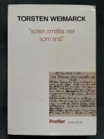 Solen sm&auml;lta ner som sn&ouml; : ess&auml;er i konst: ordens, bildernas, stenarnas