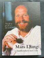 Mats Ljung : bondkomikern mett i v&auml;la