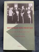 Beundran och fruktan : Sverige inf&ouml;r Tyskland 1940-1942 