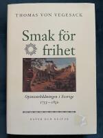 Smak f&ouml;r frihet : Opinionsbildningen i Sverige 1755-1830
