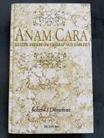 Anam Cara : Keltisk visdom om v&auml;nskap och k&auml;rlek