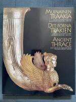 Muinainen Traakia - kulta- ja hopea-aarteita Bulgariasta 5000 eKr. - 300 jKr. : n&auml;yttely Amos Andersonin taidemuseossa 22.1.-16.4.2000 = Det forna Trakien : guld- och silverskatter fr&aring;n Bulgarien 5000 f.Kr. - 300 e.Kr. = Ancient Thrace : gold and silver treasures from Bulgaria