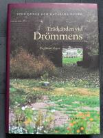 Tr&auml;dg&aring;rden vid Dr&ouml;mmens : en gl&auml;nta i skogen