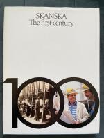 Skanska - the first century : 1887-1987