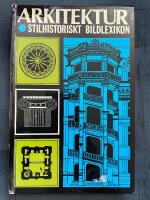 Arkitektur - stilhistoriskt bildlexikon