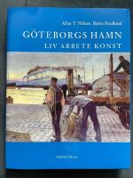 G&ouml;teborgs hamn : liv, arbete, konst