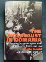 The Holocaust in Romania: The Destruction of Jews and Gypsies Under the Antonescu Regime, 1940-1944