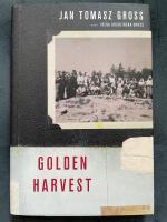 Golden harvest - events at the periphery of the Holocaust