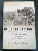 In Broad Daylight: The Secret Procedures Behind the Holocaust by Bullets