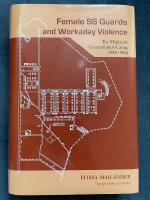 Female SS guards and workaday violence - the Majdanek Concentration Camp, 1942-1944