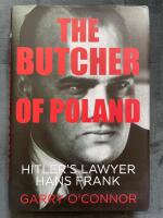 The Butcher of Poland: Hitler's Lawyer Hans Frank