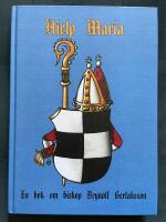 Hielp Maria : en bok om biskop Brynolf Gerlaksson