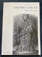 Vor Frue kircke : studier i Tj&ouml;rns medeltid