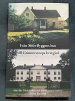 Från Store-Byggens hus till Grimmestorps herrgård : [ännu fler Tidaholmshus med historia]