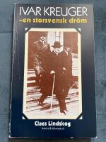 Ivar Kreuger : en storsvensk dr&ouml;m