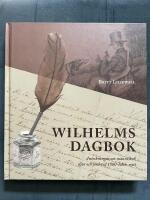 Wilhelms dagbok: Anteckningar om m&auml;nniskor, djur och natur vid 1800-talets mitt