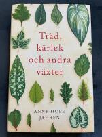 Tr&auml;d, k&auml;rlek och andra v&auml;xter